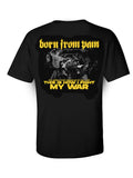 BORN FROM PAIN - MY WAR Shirt