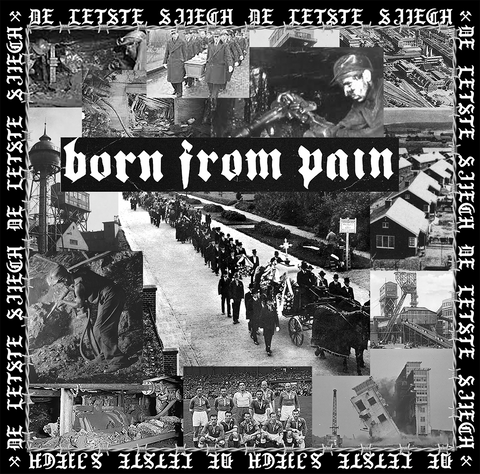 BORN FROM PAIN - DE LETSTE SJIECH 7" Vinyl