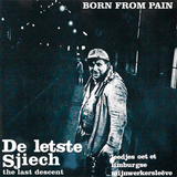 BORN FROM PAIN - DE LETSTE SJIECH 7" Vinyl